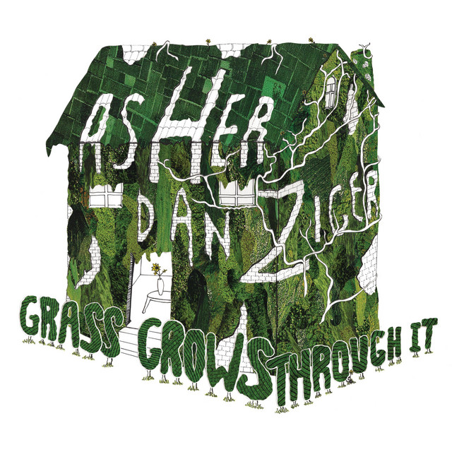 Asher Danziger — Grass Grows Through It